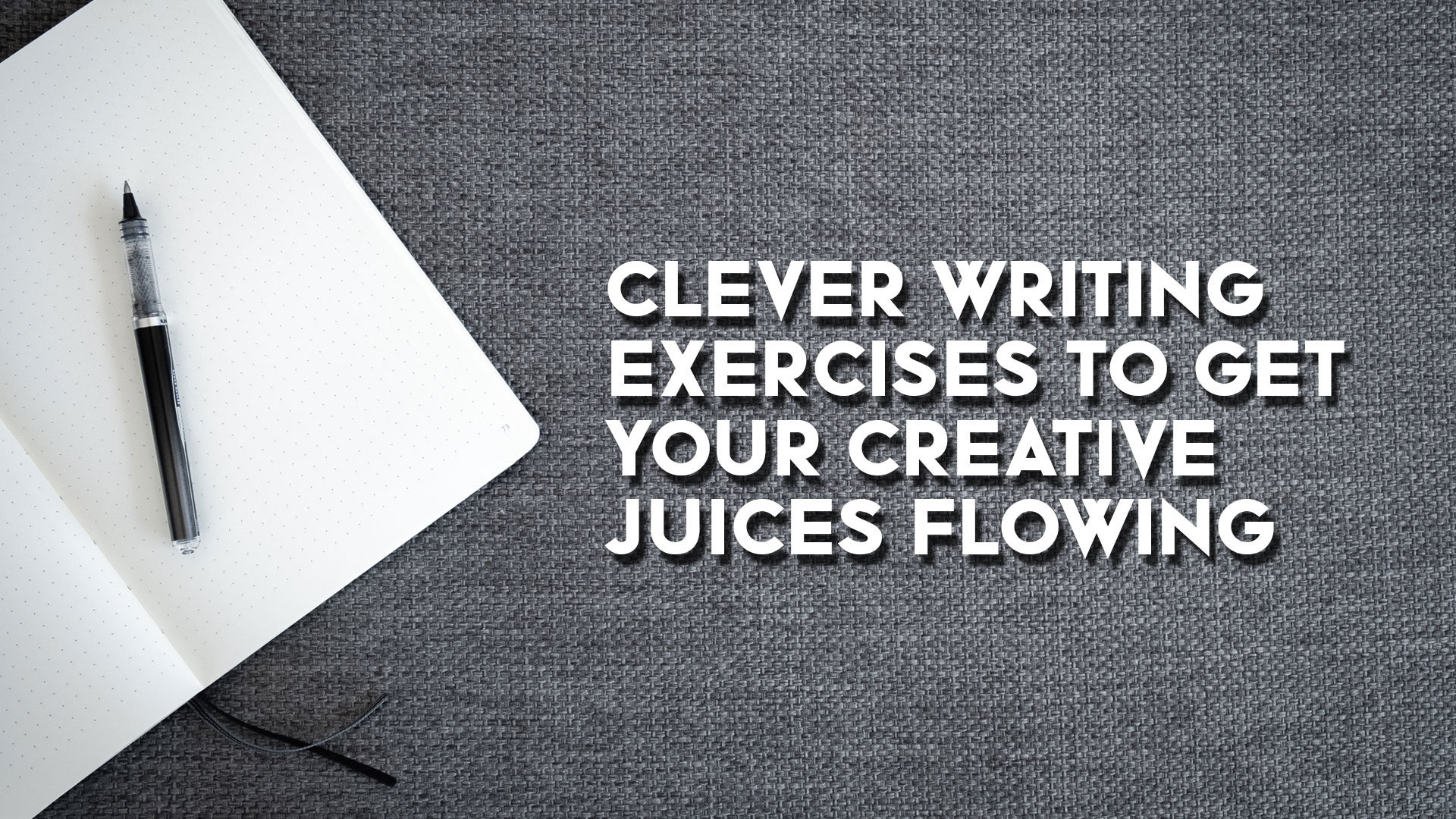 how to get creative writing juices flowing